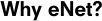 Why eNet?